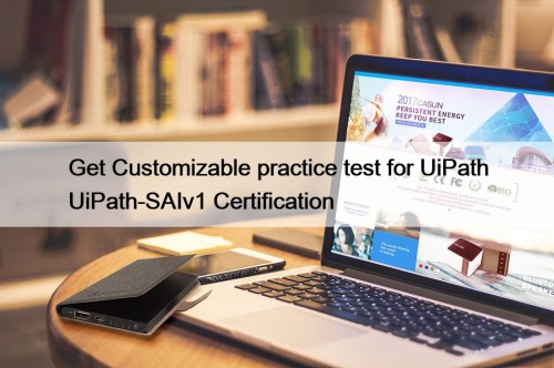 Get Customizable practice test for UiPath UiPath-SAIv1 Certification