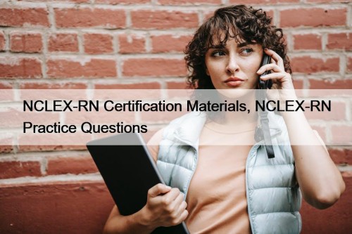 NCLEX-RN Certification Materials, NCLEX-RN Practice Questions